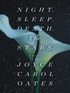 Cover image for Night. Sleep. Death. the Stars.
